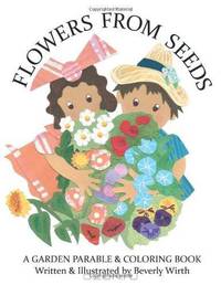 Flowers from Seeds: A Garden Parable & Coloring Book