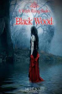 Black Wood: A witch rising