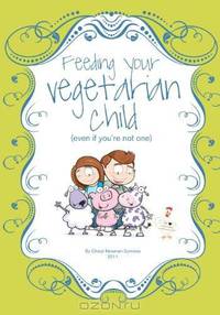 Feeding Your Vegetarian Child (Even If You