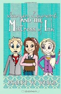 Sawyer Laurent and the Mistress of Ink (Volume 1)