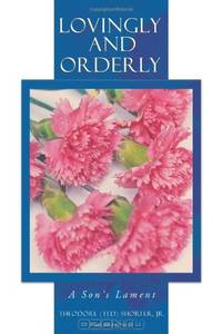 Lovingly And Orderly: A Son