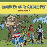 Jonathan Ray and His Superhero Pack: Respect