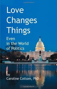 Love Changes Things: Even in the World of Politics