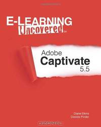 E-Learning Uncovered: Adobe Captivate 5.5