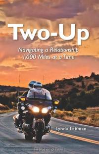 Two-Up: Navigating a Relationship 1,000 Miles at a Time