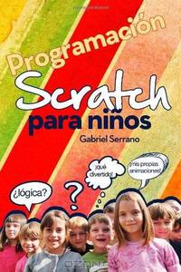 Programacion Scratch para Ninos (Spanish Edition)