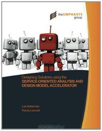 Designing Solutions using the Service-Oriented Analysis and Design Model Accelerator