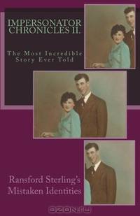 Impersonator Chronicles Part II, Mistaken Identity: One of the Most Incredible Stories Ever Told (Volume 2)