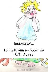 Instead of ...: Funny Rhymes - Book Two (Volume 2)