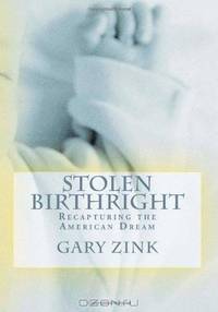 Stolen Birthright: Recapturing the American Dream