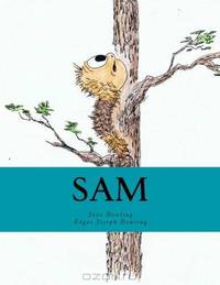 Sam: The adventures of one caterpillar and his friend Davy.