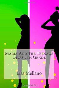 Maria And The Teenage Divas 7th Grade (Volume 2)