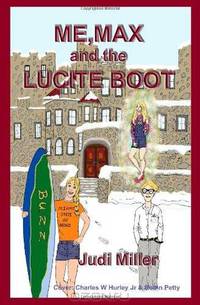 Me, Max and the Lucite Boot