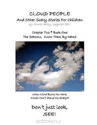 CLOUD PEOPLE and Other Scary Stories for Children: Chapter Two: Know Them by Name (Volume 1)