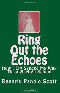 Ring Out the Echoes: How I Lip Synced My Way Through High School