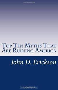 Top Ten Myths That Are Ruining America