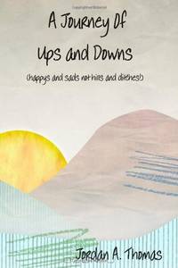 A Journey Of Ups And Downs (Happys And Sads Not Hills And Ditches)