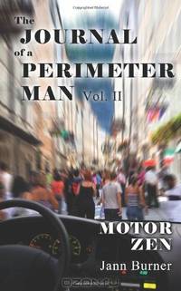 Motor Zen: The Journal of A Perimeter Man (Volume 2)