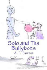 Solo And The Bullybots
