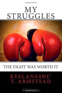 My Struggles: The Fight Was Worth It
