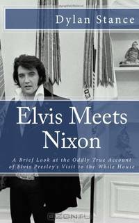 Elvis Meets Nixon: A Brief Look at the Oddly True Account of Elvis Presley