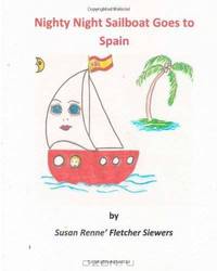 Nighty Night Sailboat Goes to Spain (Volume 1)