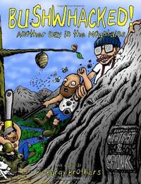 Bushwhacked!: Another Day in the Mountains (Volume 1)