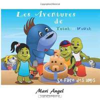 Les aventures de Tutuh et Wawah - Se faire des amis (French Edition)