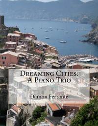 Dreaming Cities: A Piano Trio