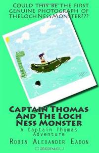 Captain Thomas And The Loch Ness Monster