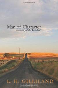 Man of Character: Memoirs of Doc Gilliland