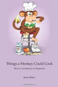 Things a Monkey Could Cook: Menu Coordination for Beginners