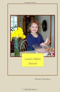 Lauren Makes Dessert (Volume 1)