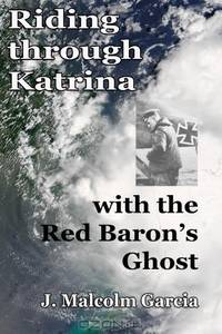 Riding through Katrina with the Red Baron