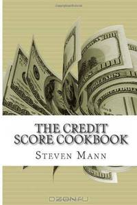 The Credit Score Cookbook: Tips and Tricks for Healthier Credit