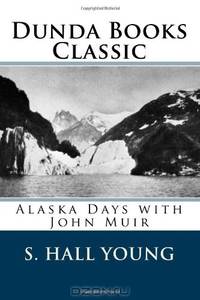 Alaska Days with John Muir