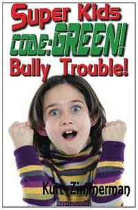 Super Kids! Code Green! Bully Trouble!