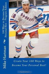 100 Ways to Become Your Personal Best - Program Edition: Create Your 100 Ways to Become Your Personal Best (Volume 3)
