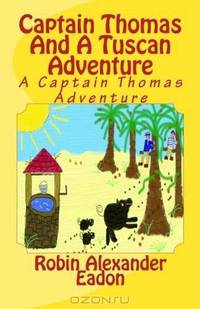 Captain Thomas And A Tuscan Adventure