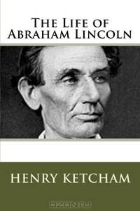 The Life of Abraham Lincoln