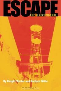 Escape From Lecumberri: The true story of an American