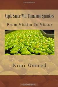 Apple Sauce With Cinnamon Sprinkles: From Victim To Victor