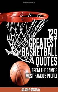 129 Greatest Basketball Quotes from the Game