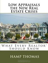 Low Appraisals - the New Real Estate Crisis