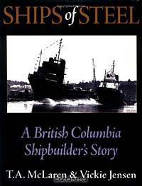 Ships of Steel: A British Columbia Shipbuilder
