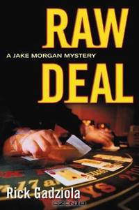 Raw Deal: A Jake Morgan Mystery (Jake Morgan Mystery series)
