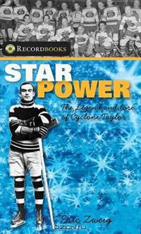 Star Power: The Legend and Lore of Cyclone Taylor