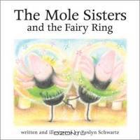 The Mole Sisters and the Fairy Ring (Mole Sisters)