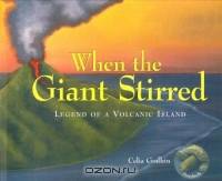 When the Giant Stirred: Legend of a Volcanic Island