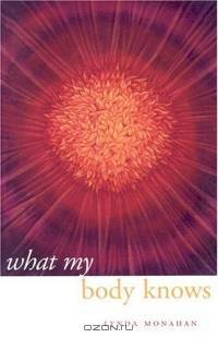 What My Body Knows